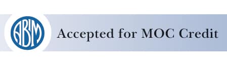 Successful completion of this activity enables the participant to earn 20 Practice Assessment points [and patient safety MOC credit] in the American Board of Internal Medicine’s (ABIM) Maintenance of Certification (MOC) program. It is the sponsor’s responsibility to submit participant completion information to ABIM for the purpose of granting the MOC points.